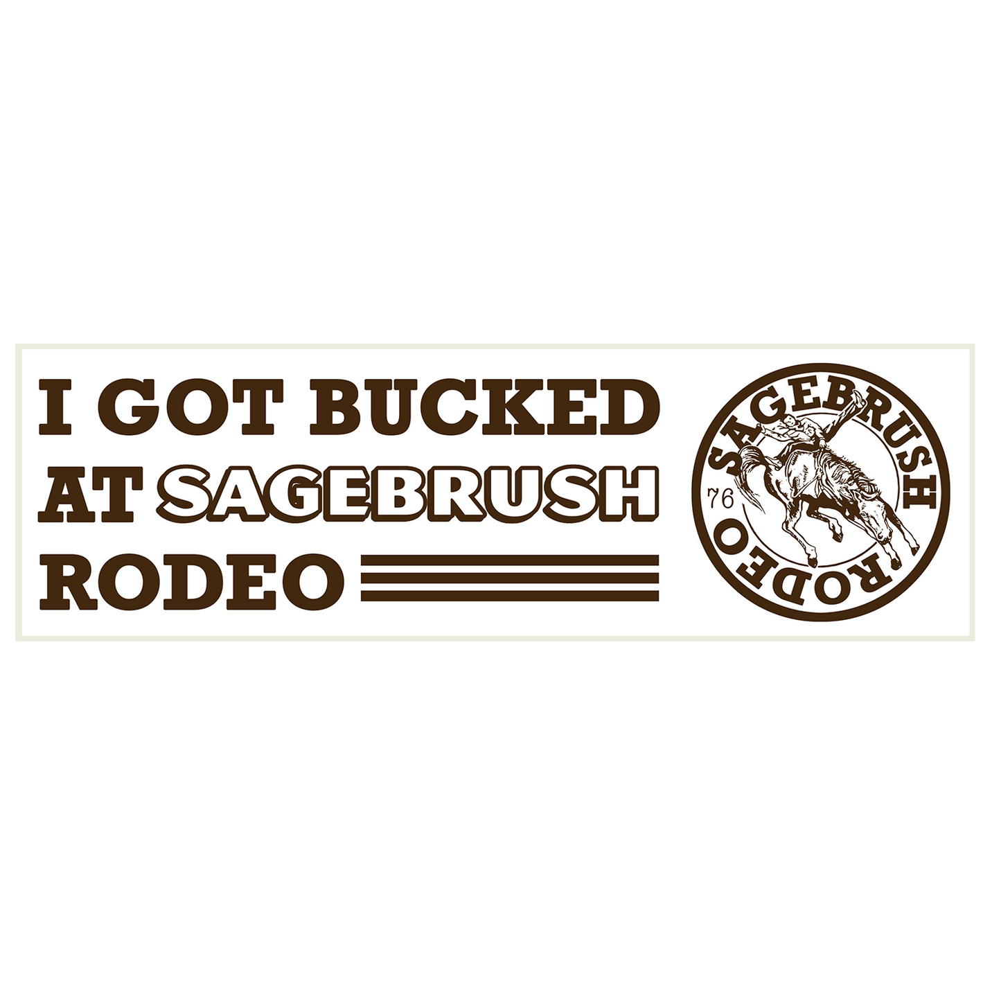 "I GOT BUCKED" Bumper Sticker