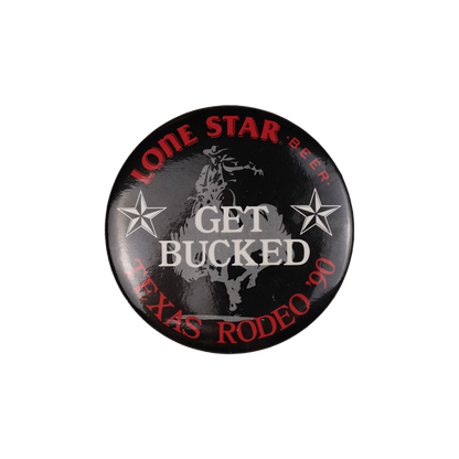 Lone Star Beer "Get Bucked" Texas Rodeo '90 Badge